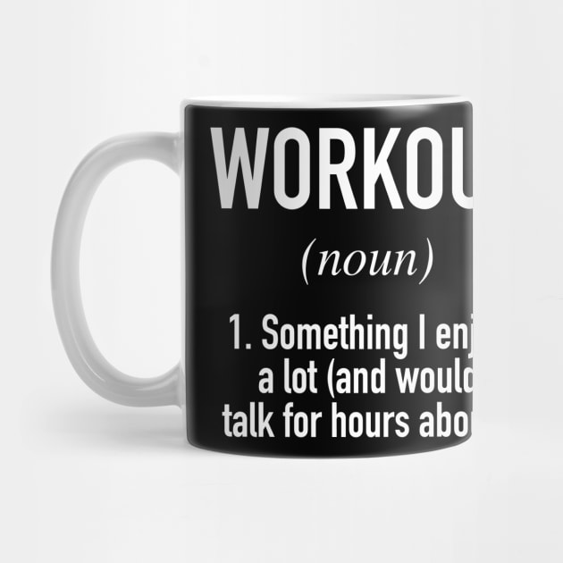 Workout Defined by winwinshirt